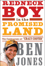 Redneck Boy in the Promised Land: The Confessions of Crazy Cooter