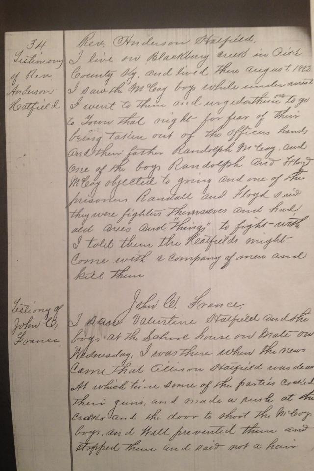 A portion of the testimony of Preacher Anse Hatfield against the West Virginia Hatfields in the trial against Valentine "Wall" Hatfield.  The testimony of Preacher Anse is important, since it shows that he strongly advised Randolph McCoy to get his three sons to Pikeville that night, since he feared, rightly, that Devil Anse would come after them.  Randolph and his sons decided not to go that night but to wait until the following day.  This miscalculation ultimately resulted in the deaths of the three boys.