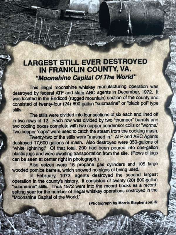 The largest still ever destroyed in Franklin County, Virginia, was demolished in 1972.