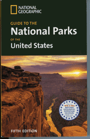 National Geographic’s Guide to the National Parks of the United States, 5th Edition