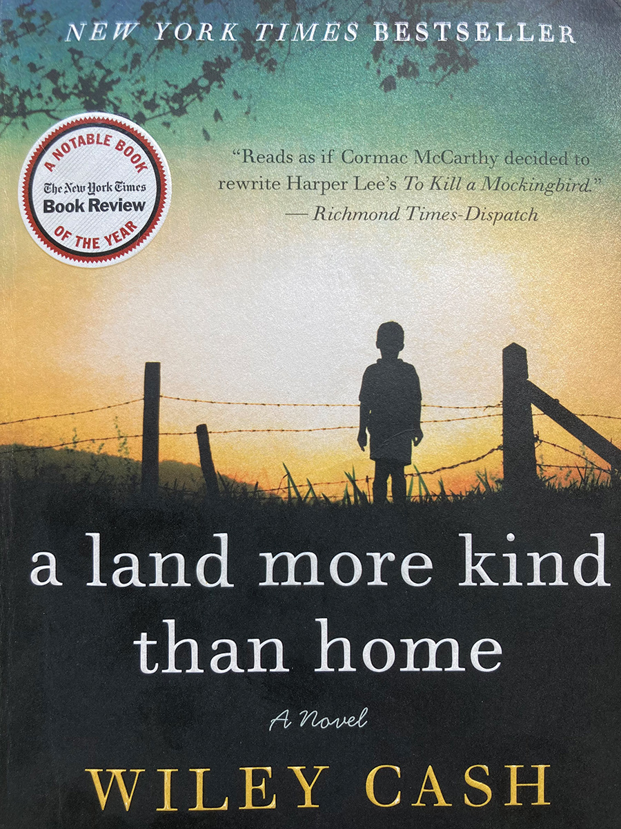 A Land More Kind Than Home, by Wiley Cash. HarperCollins Publishers, 2012. 309 pp.