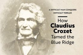 This daguerreotype of Claudius Crozet, ca. 1855, is from the Virginia Military Institute Archives. Crozet was VMI’s first president.