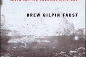 This Republic of Suffering, by Drew Gilpin Faust.